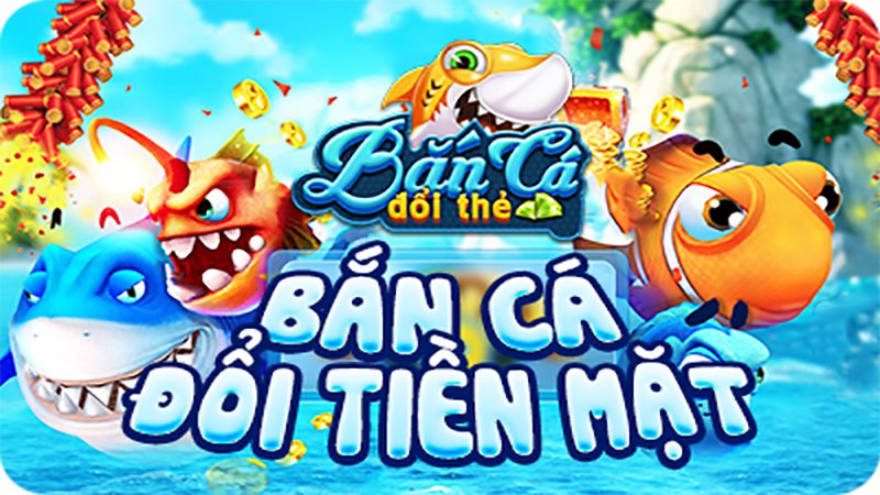 Thực hiện tải game bắn cá đổi thưởng tiền mặt để tận hưởng