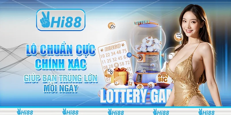 Lô chuẩn cực chính xác giúp bạn trúng lớn mỗi ngày