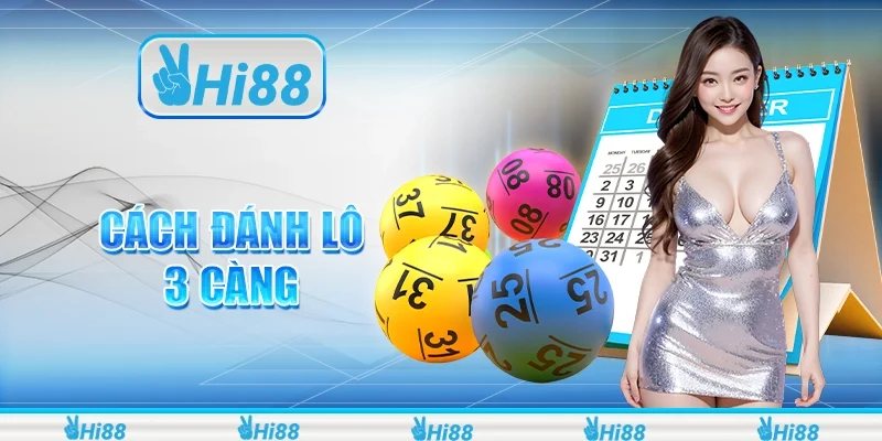 Hướng Dẫn Cách Đánh Lô 3 Càng Chính Xác Và Thắng Lớn