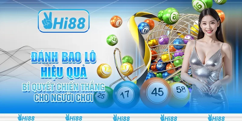 Đánh Bao Lô Hiệu Quả - Bí Quyết Chiến Thắng Cho Người Chơi
