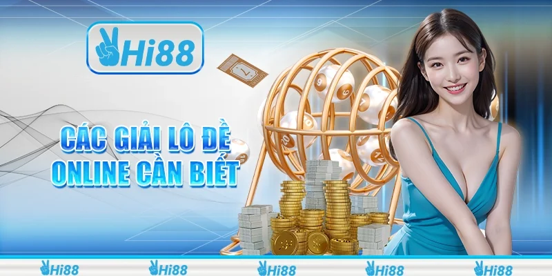 Khám Phá Các Giải Lô Đề Online Cần Biết Cho Cược Thủ 